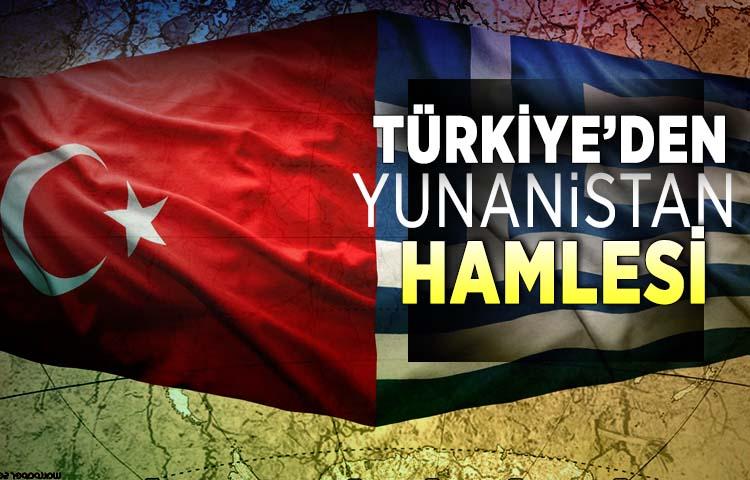 Türkiye’den Yunanistan hamlesi