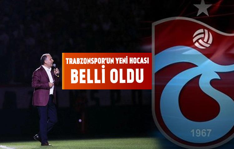Trabzonspor'un yeni hocası belli oldu