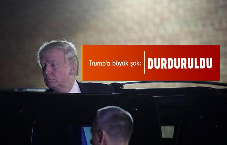 Trump'a büyük şok: Durduruldu