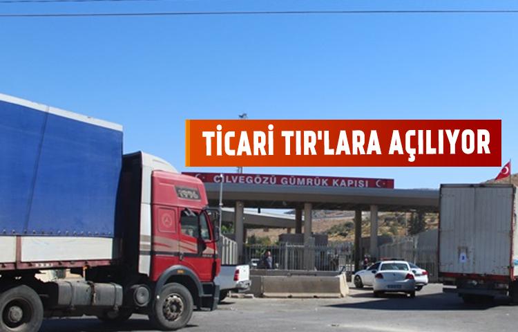 Cilvegözü sınır kapısı ticari TIR'lara açılıyor