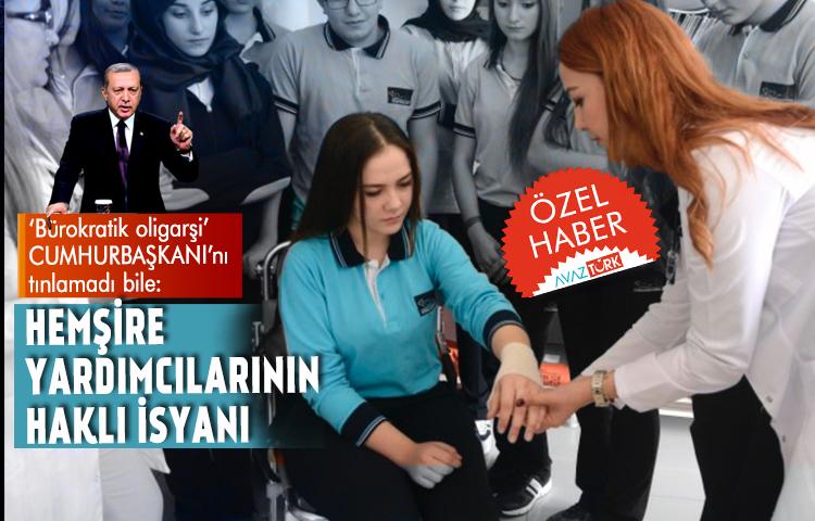 ‘Bürokratik oligarşi’ Cumhurbaşkanı’nı tınlamadı bile:  Hemşire Yardımcılarının haklı isyanı