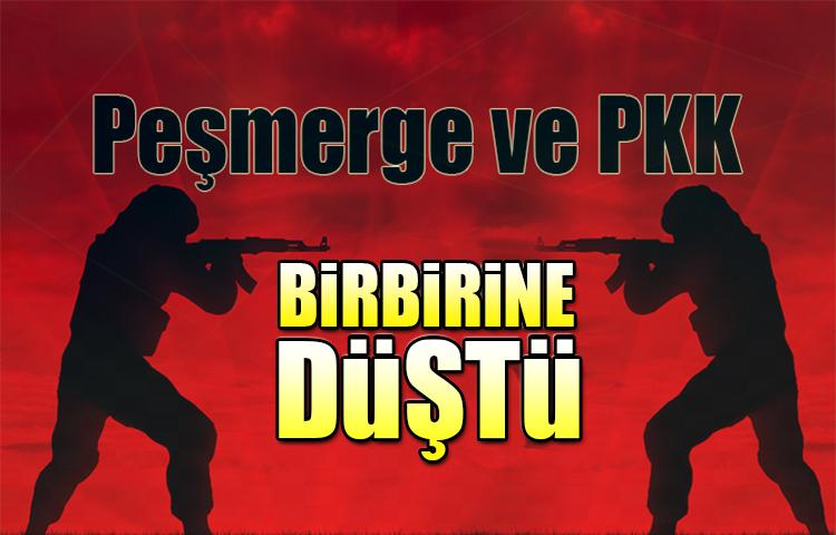Peşmerge ve PKK birbirine düştü