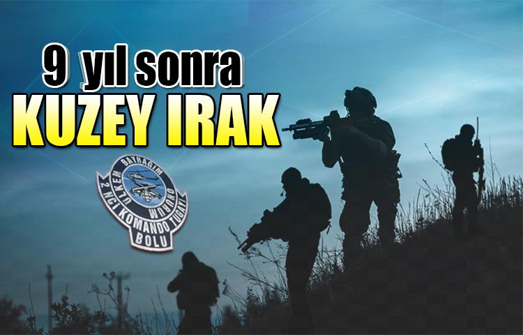 Türk askeri 9 yıl sonra Kuzey Irak’ta