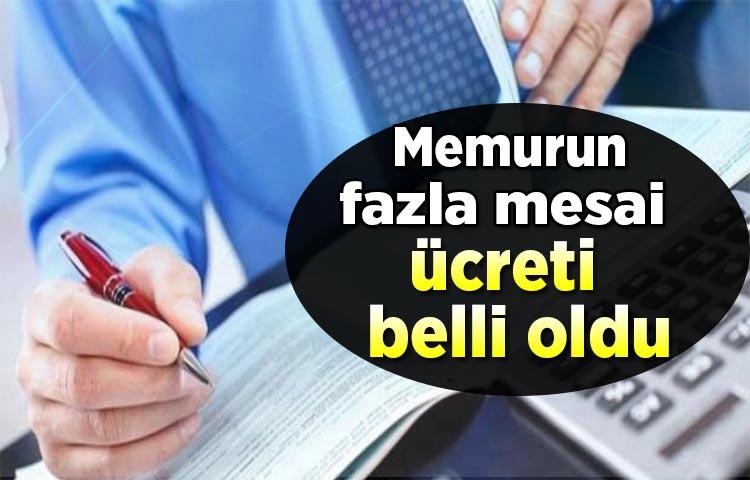 Memurun fazla mesai ücreti belli oldu!