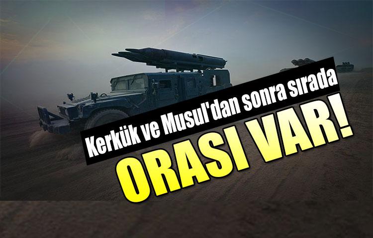 Kerkük ve Musul'dan sonra sırada orası var!