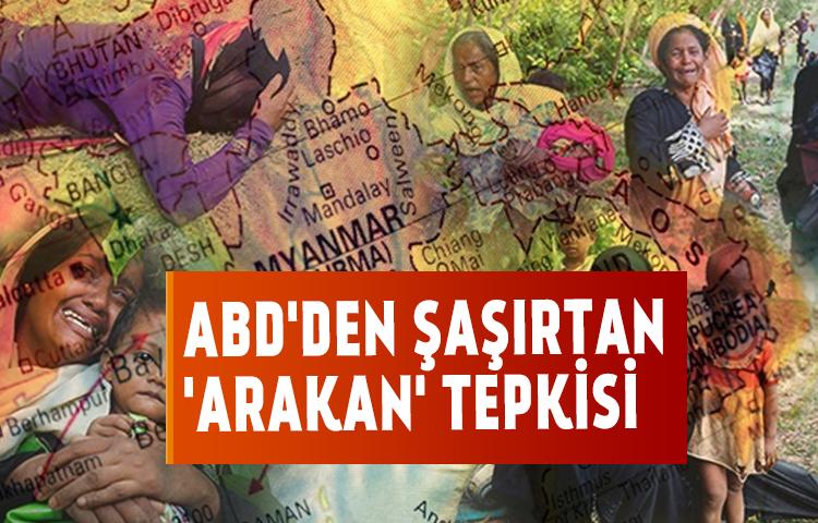 ABD'den şaşırtan 'Arakan' tepkisi