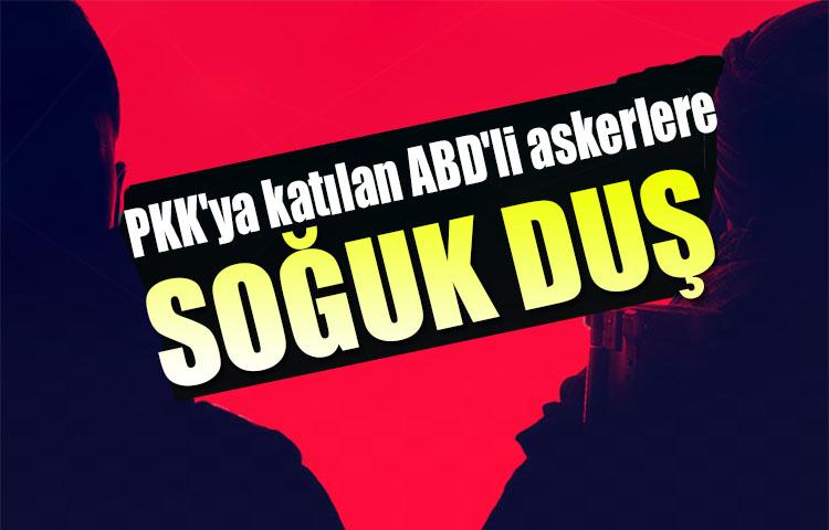 PKK'ya katılan ABD'li askerlere soğuk duş