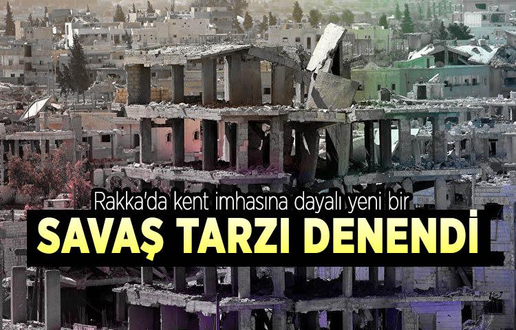 Times: Rakka'da kent imhasına dayalı yeni bir savaş tarzı denendi