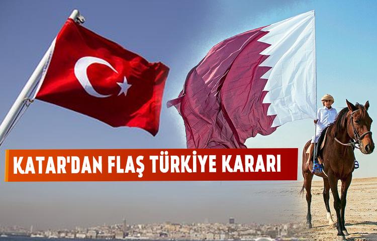 Katar'dan flaş Türkiye kararı