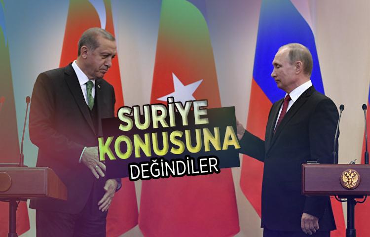 Erdoğan ve Putin'den kritik görüşme