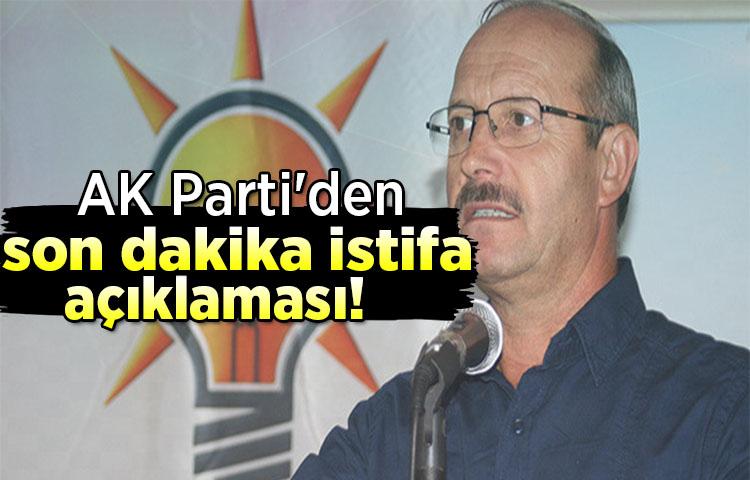 AK Parti'den son dakika istifa açıklaması!