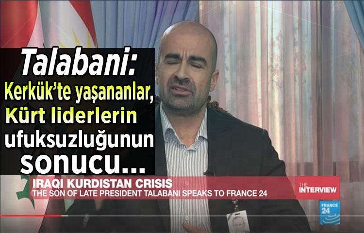 Talabani: Kerkük’te yaşananlar, Kürt liderlerin ufuksuzluğunun sonucu