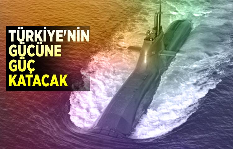 Türkiye'nin gücüne güç katacak