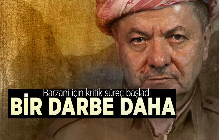 Barzani için kritik süreç başladı! Bir darbe daha
