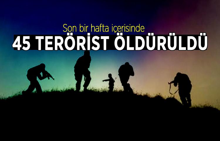 45 terörist öldürüldü!