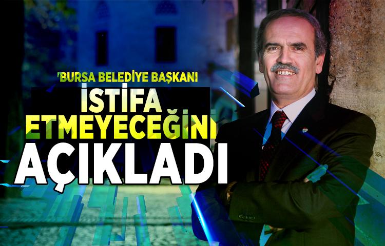 'Bursa Belediye Başkanı istifa etmeyeceğini Erdoğan'a iletti'