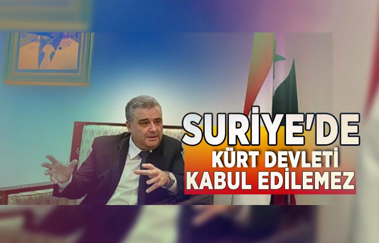 Suriye'de Kürt devleti kabul edilemez 