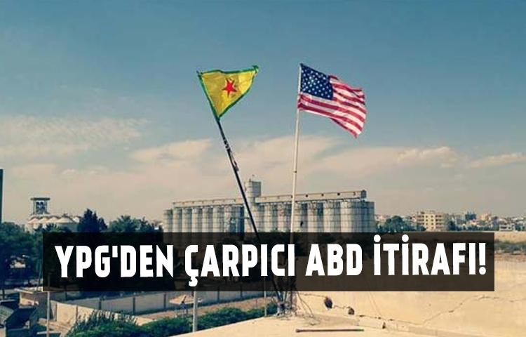 YPG'den çarpıcı ABD itirafı!