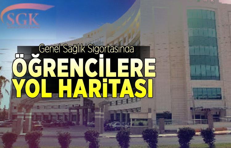 Genel Sağlık Sigortasında öğrencilere yol haritası