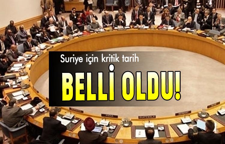 Suriye için kritik tarih belli oldu!