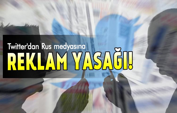 Twitter'dan Rus medyasına reklam yasağı!