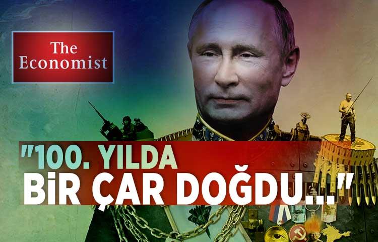 The Economist: '100. yılda bir çar doğdu...'