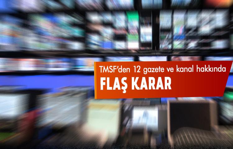TMSF’den 12 gazete ve kanal hakkında flaş karar