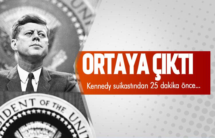 Kennedy suikastından 25 dakika önce ortaya çıktı