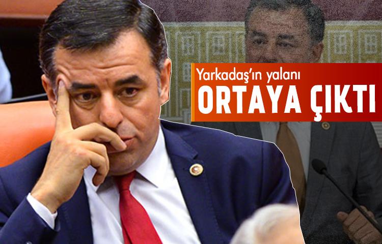 CHP'li vekil Yarkadaş'ın yalanı ortaya çıktı