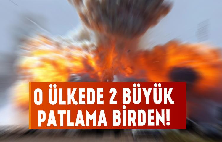 O ülkede 2 büyük patlama birden!