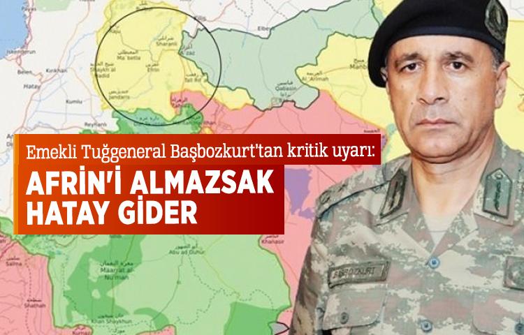 Emekli Tuğgeneral Başbozkurt’tan kritik uyarı