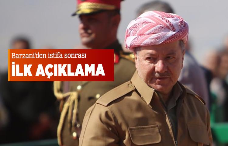 Barzani'den istifa sonrası ilk açıklama
