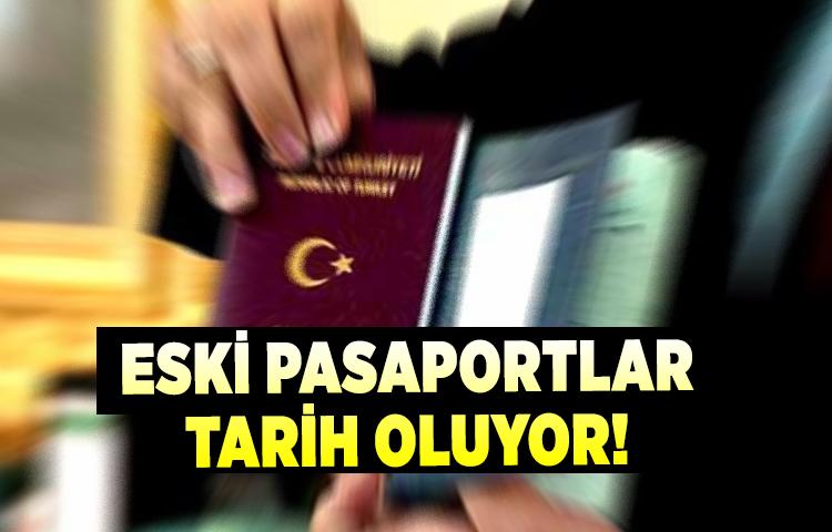 Eski pasaportlar tarih oluyor!