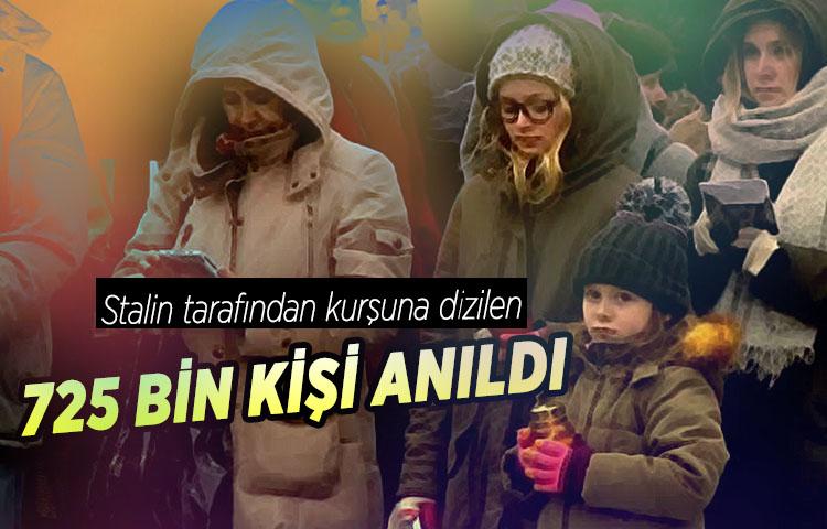 Stalin tarafından kurşuna dizilen 725 bin kişi anıldı