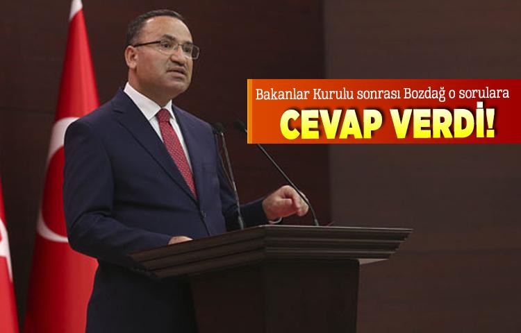Bozdağ'dan Bakanlar Kurulu sonrası açıklama