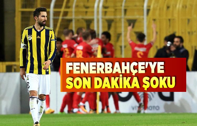 Fenerbahçe Kayserispor karşısında son saniyede yıkıldı