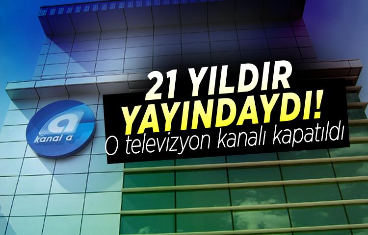 21 yıldır yayındaydı! O televizyon kanalı kapatıldı