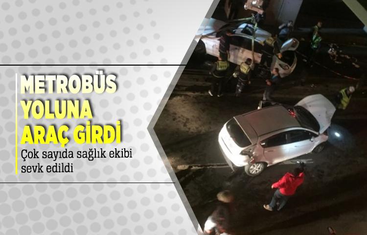 Metrobüs yoluna araç girdi