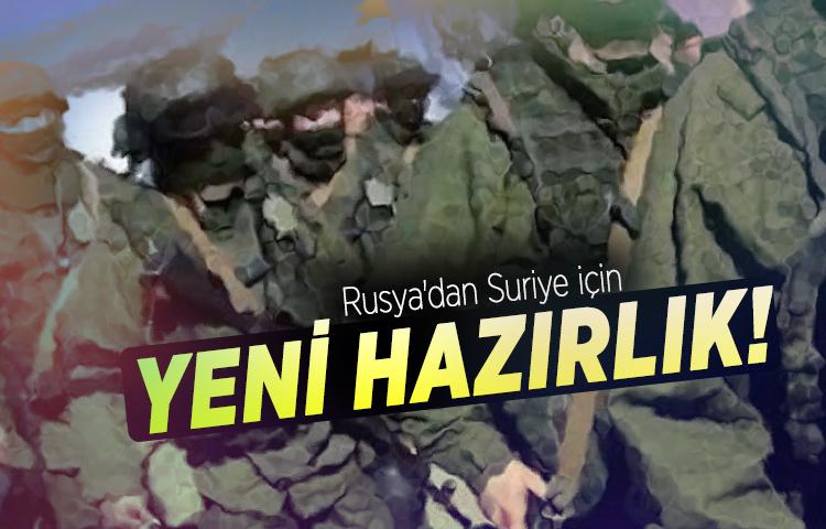 Rusya'dan Suriye için yeni hazırlık!