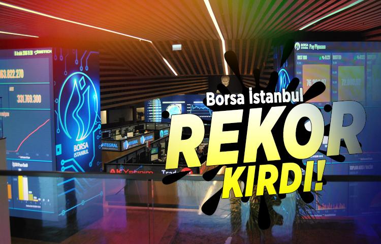 Borsa İstanbul rekor kırdı!