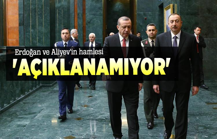 Erdoğan ve Aliyev'in hamlesi 'açıklanamıyor'