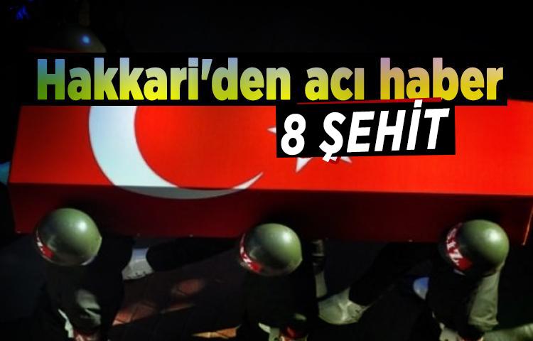 Hakkari'den acı haber: 8 şehit