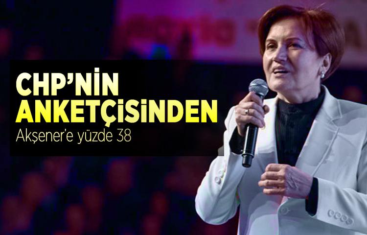 CHP’nin anketçisinden Akşener’e yüzde 38