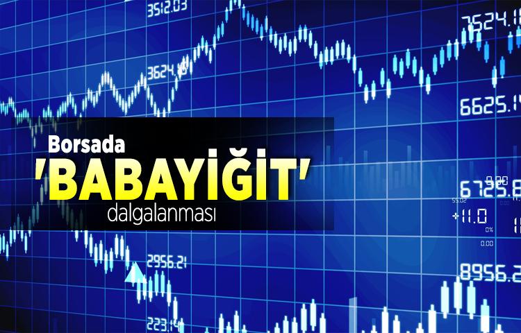 Borsada 'babayiğit' dalgalanması