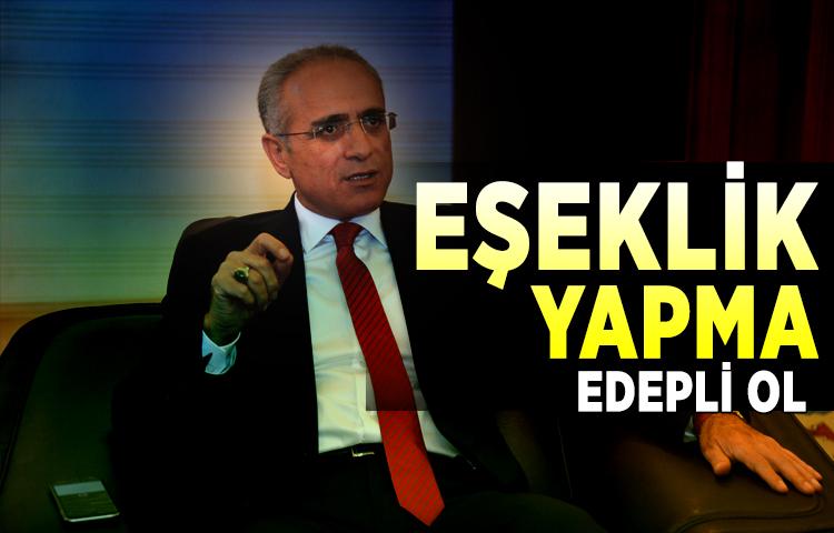 Yalçın Topçu'dan sert tepki: Eşeklik yapma edepli ol