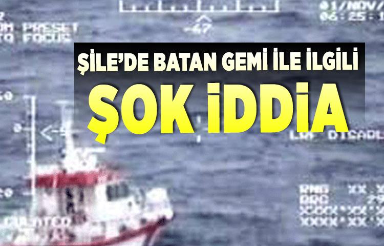 Şile’de batan gemi ile ilgili şok iddia