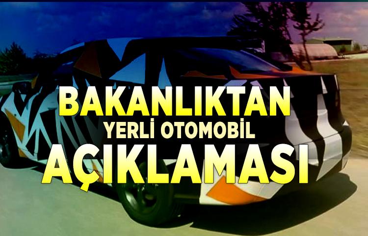 Bakanlıktan yerli otomobil açıklaması