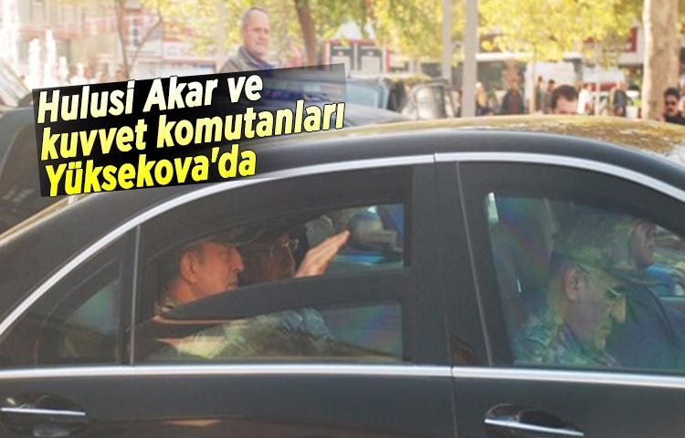 Hulusi Akar ve kuvvet komutanları Yüksekova'da