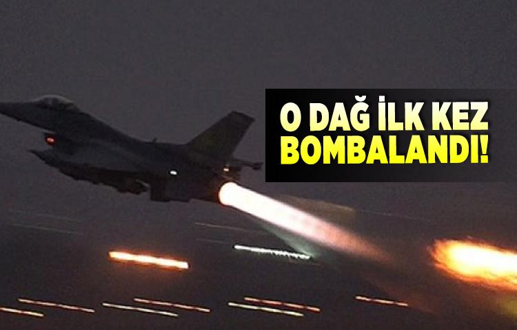 O dağ ilk kez bombalandı!