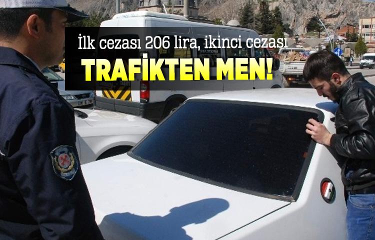 İlk cezası 206 lira, ikinci cezası trafikten men